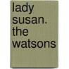 Lady Susan. the Watsons by Jane Austen