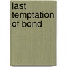 Last Temptation of Bond door Kimmy Beach