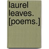 Laurel Leaves. [Poems.] door Robert Wilson