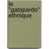 Le "Gatopardo" Ethnique door Carlos Duarte