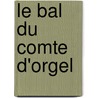 Le Bal Du Comte D'Orgel by Radiguet Raymond