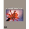 Le Correspondant (199 ) by Livres Groupe
