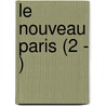 Le Nouveau Paris (2 - ) door Louis-S. Bastien Mercier