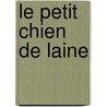 Le Petit Chien de Laine door Lionel Daunais