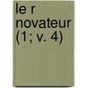 Le R Novateur (1; V. 4) door Livres Groupe