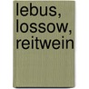 Lebus, Lossow, Reitwein door Benjamin Nowak