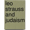 Leo Strauss And Judaism door David Novak