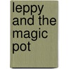 Leppy and the Magic Pot door Lauren Schoenbauer