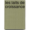 Les laits de croissance door Olivier Saint-Lary