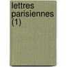 Lettres Parisiennes (1) by Emile de Mme Girardin