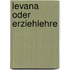 Levana oder Erziehlehre