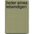 Lieder eines Lebendigen