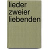 Lieder zweier Liebenden door Leopold Friedrich Günther Von Goeckingk