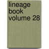 Lineage Book  Volume 28 door Daughters of the American Revolution