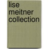 Lise Meitner Collection door Meitner