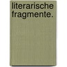 Literarische Fragmente. by Johann Friedrich Schink