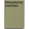 Litterarischer Nachlass door Franz Lauer Julius