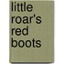 Little Roar's Red Boots