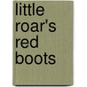 Little Roar's Red Boots door Jo Lodge