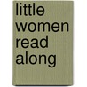Little Women Read Along by Louisa May Alcott