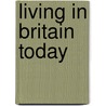Living In Britain Today by Petra Schenke