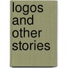Logos and Other Stories door Jack Dukes
