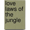 Love Laws of the Jungle door Pamela Hogan Ph.D.