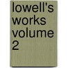 Lowell's Works Volume 2 by Books Group