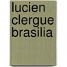 Lucien Clergue Brasilia door Eva-Monika Turck