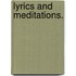 Lyrics and Meditations.