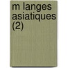 M Langes Asiatiques (2) door Abel R. Musat