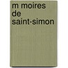 M Moires De Saint-Simon door A. De Boislisle