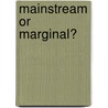 Mainstream or Marginal? door Robert K. McIver