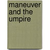 Maneuver and the Umpire door Eben Swift