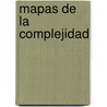 Mapas de la complejidad door Marcelo Manucci