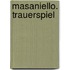 Masaniello. Trauerspiel