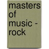 Masters of Music - Rock door Sam Mayfair