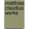 Matthias Claudius Werke by Claudius
