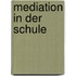 Mediation in Der Schule