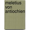 Meletius Von Antiochien door Thomas R. Karmann