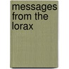 Messages From The Lorax by Shannon Guest