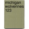 Michigan Wolverines 123 door Brad M. Epstein