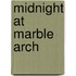 Midnight at Marble Arch