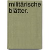 Militärische Blätter. by Unknown