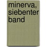 Minerva, siebenter Band door Johann Wilhelm Von Archenholz