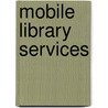 Mobile Library Services door Charles Harmon