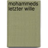 Mohammeds letzter Wille door Michael Heinen-Anders