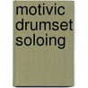 Motivic Drumset Soloing door Terry O'Mahoney