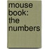 Mouse Book: The Numbers