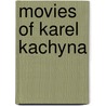 Movies of Karel Kachyna door Jana Koprivová
